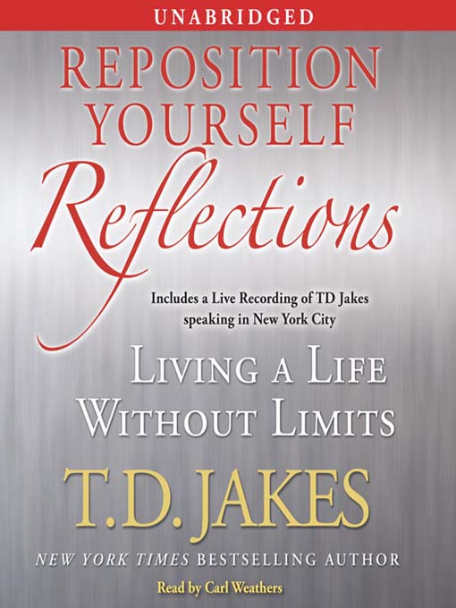 Title details for Reposition Yourself Reflections by T.D. Jakes - Available